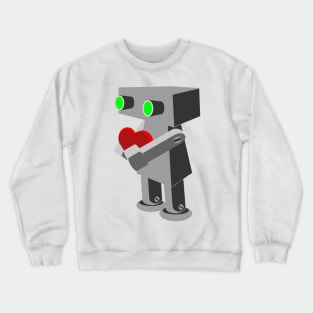 Robots need love too... Crewneck Sweatshirt